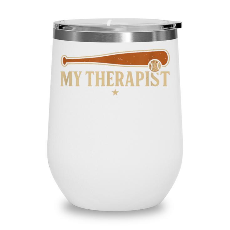 Baseball Tee My Therapist Bat Men Women Kids Wine Tumbler