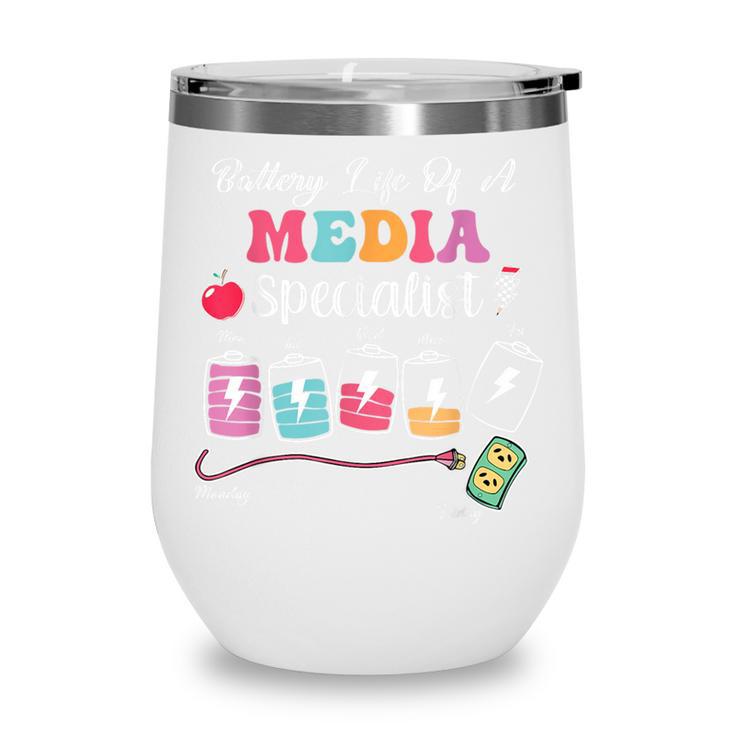 Battery Life Of A Media Specialist Back To School Wine Tumbler Battery Life Of A Media Specialist Back To School Wine Tumbler