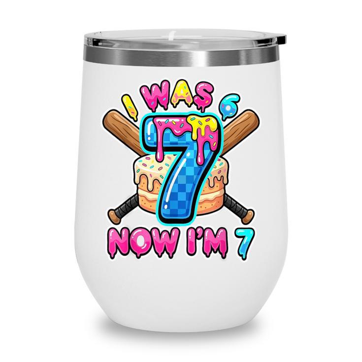 Blue Checkered I Was 6 Now I'm 7 Birthday Cake Baseball Drip Wine Tumbler Blue Checkered I Was 6 Now I'm 7 Birthday Cake Baseball Drip Wine Tumbler