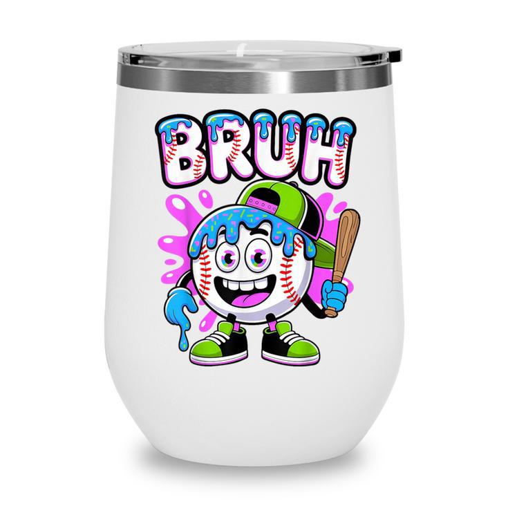 Bruh Baseball Drip Boys Youth Ice Cream Dripping Baseball Wine Tumbler