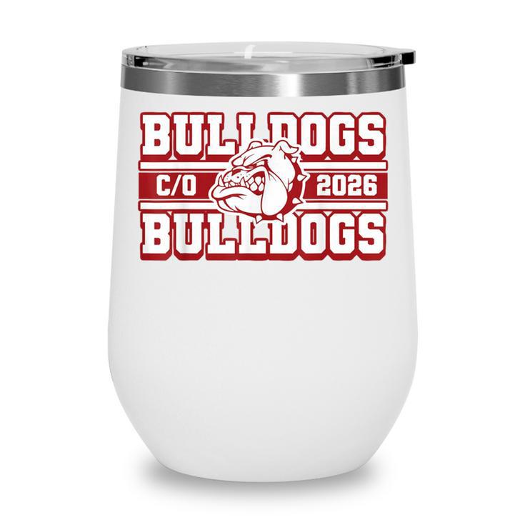 Bulldogs Class Of 2026 Back To School Senior Spirit M Wine Tumbler Bulldogs Class Of 2026 Back To School Senior Spirit M Wine Tumbler