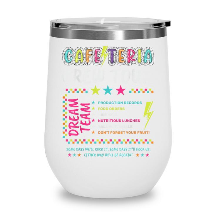 Cafeteria Crew Tour Lunch Lady Dream Team Back To School Wine Tumbler Cafeteria Crew Tour Lunch Lady Dream Team Back To School Wine Tumbler