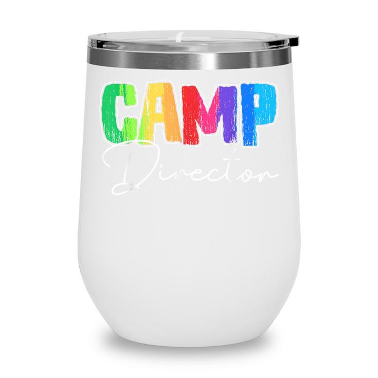 Camp Director Counselor Camper Camping Back To School Wine Tumbler Camp Director Counselor Camper Camping Back To School Wine Tumbler