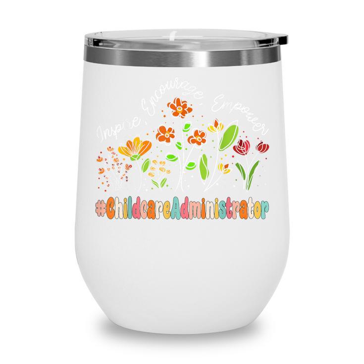 Childcare Administrator Appreciation Week Back To School Wine Tumbler Childcare Administrator Appreciation Week Back To School Wine Tumbler