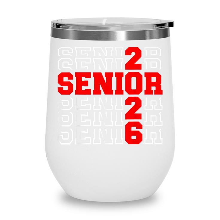 Class Of 2026 Senior Back To School 2026 Graduation 2026 Wine Tumbler Class Of 2026 Senior Back To School 2026 Graduation 2026 Wine Tumbler