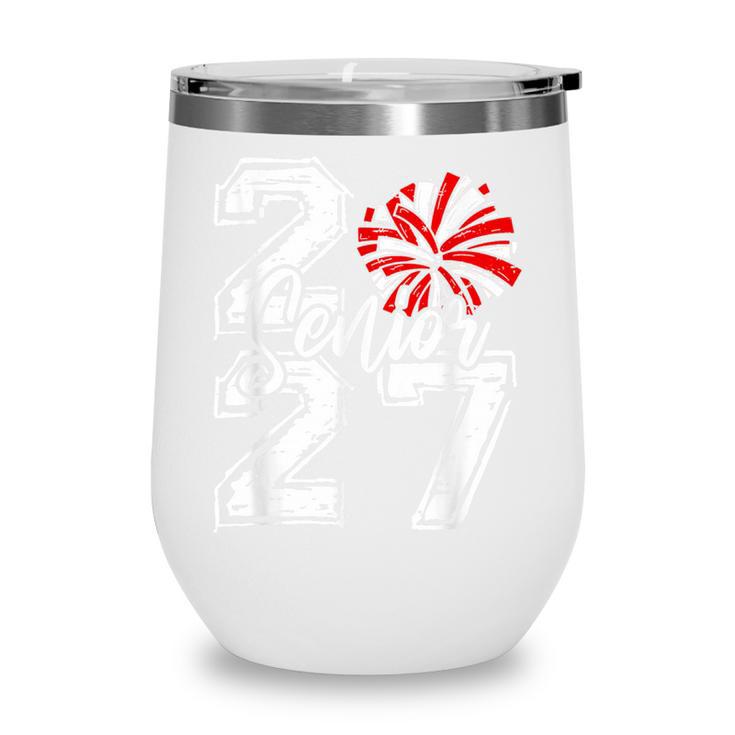 Class Of 2027 Cheer Red Senior 2027 Back To School Wine Tumbler Class Of 2027 Cheer Red Senior 2027 Back To School Wine Tumbler