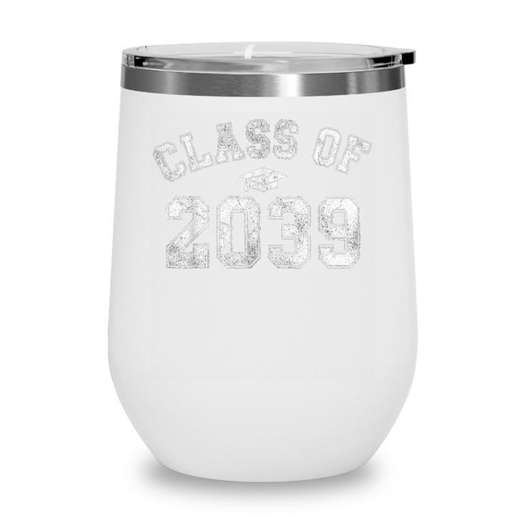 Class Of 2039 Grow Witih Me School Back To School First Day Wine Tumbler Class Of 2039 Grow Witih Me School Back To School First Day Wine Tumbler