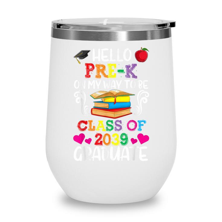 Class Of 2039 For Kids Back To School Pre-K Wine Tumbler