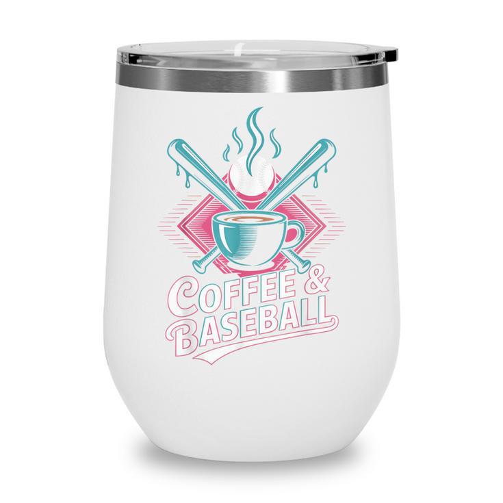 Coffee And Baseball Baseball Player Wine Tumbler Coffee And Baseball Baseball Player Wine Tumbler