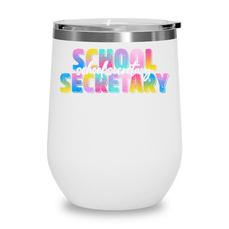 Colorful School Secretary Back To School Rainbow Wine Tumbler Colorful School Secretary Back To School Rainbow Wine Tumbler