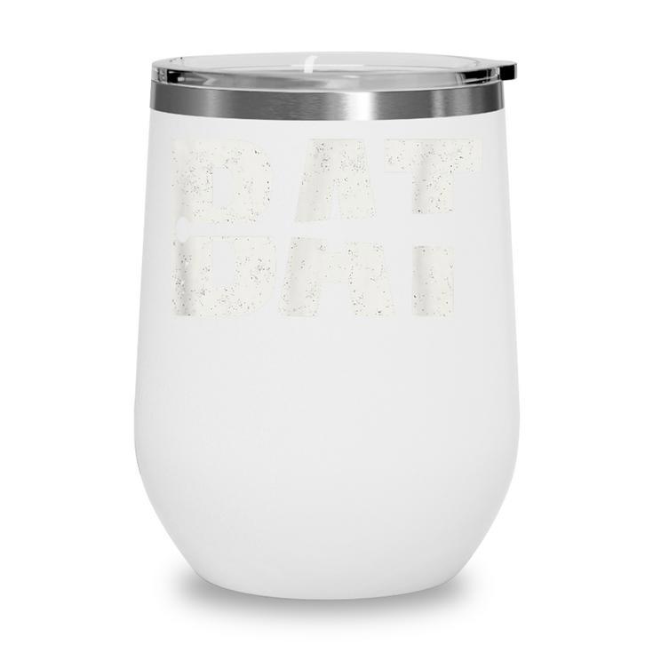 Cool Bat Dad Baseball Tee Women Kids Wine Tumbler Cool Bat Dad Baseball Tee Women Kids Wine Tumbler