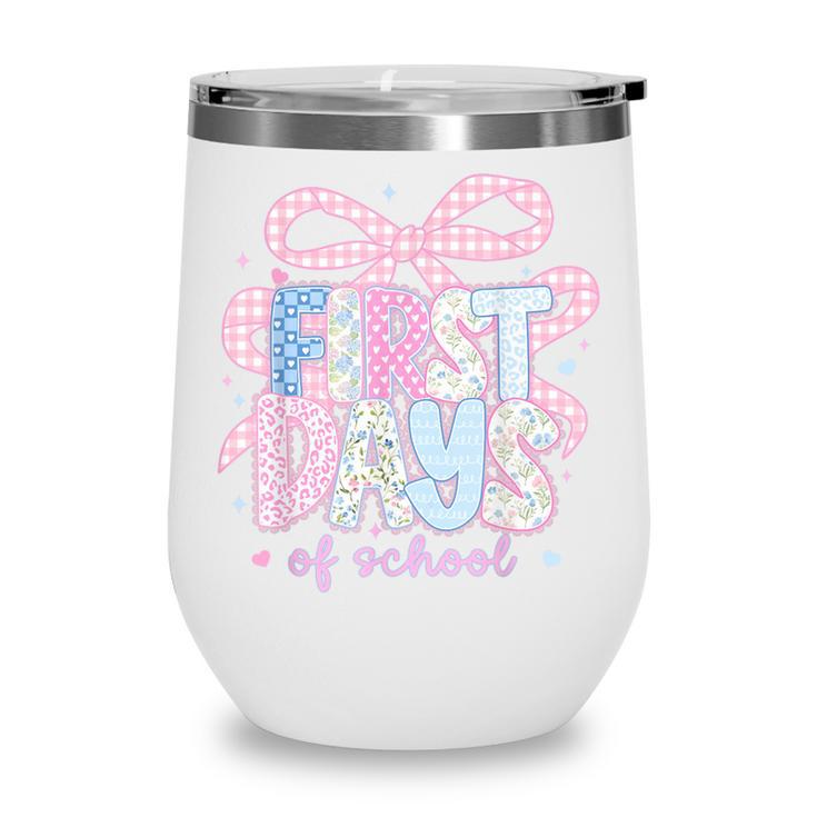 Coquette Bow Happy First Day Of School Back To School Retro Wine Tumbler Coquette Bow Happy First Day Of School Back To School Retro Wine Tumbler