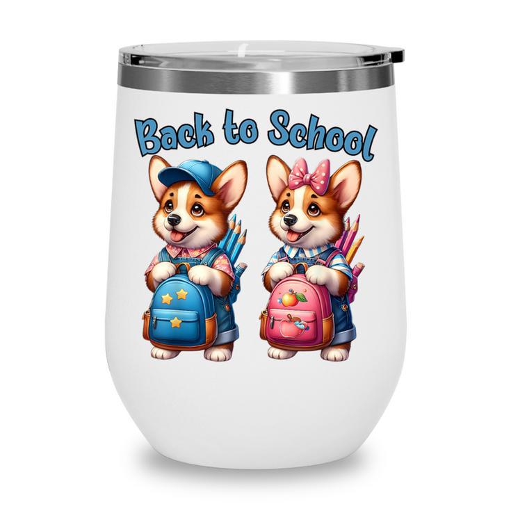 Corgi Dog Student To School Happy Back To School Wine Tumbler