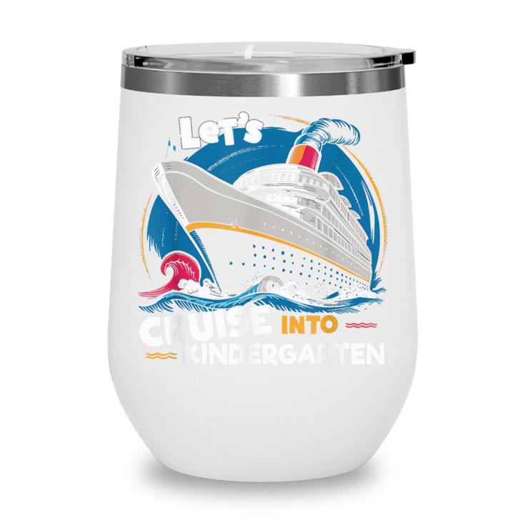 Cruise Ship Kindergarten Back To School Boys Girls Kids Wine Tumbler Cruise Ship Kindergarten Back To School Boys Girls Kids Wine Tumbler