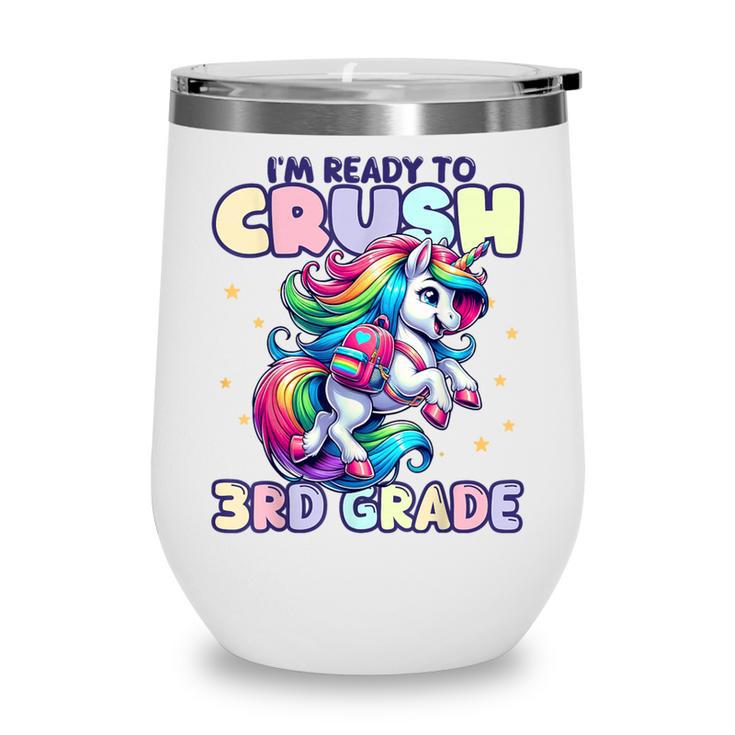 Crush 3rd Grade Girls Back To School Unicorn First Day Cute Wine Tumbler