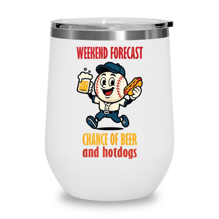 Cute Baseball Fan Weekend Forecast Change Of Beer And Hotdog Wine Tumbler