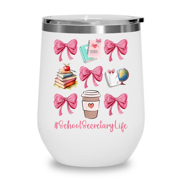 Cute Coquette Bows School Secretary Life Back To School Wine Tumbler