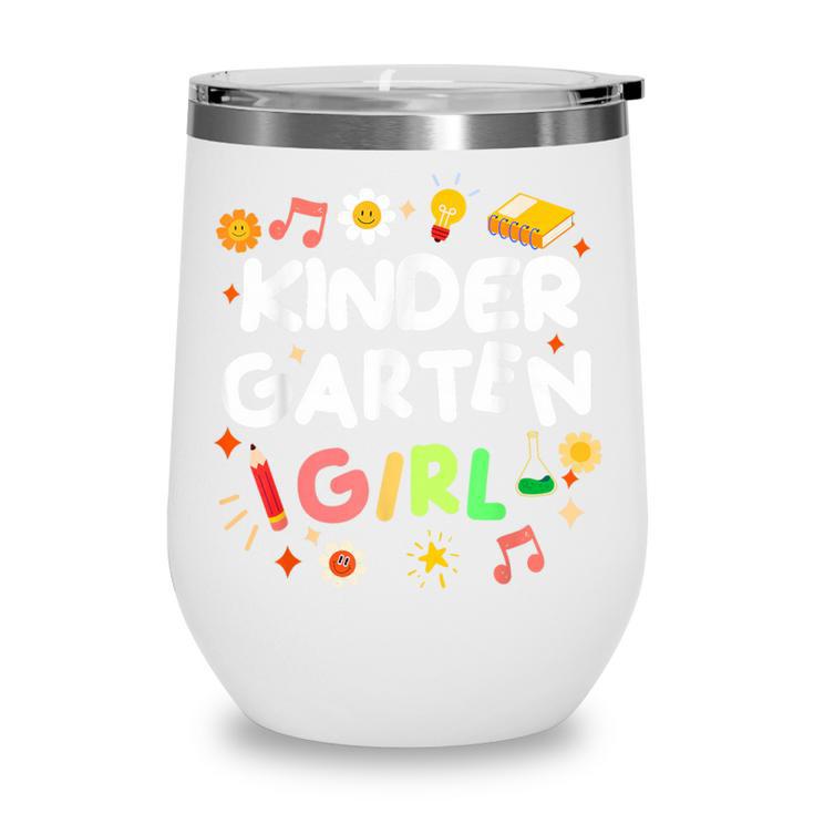 Cute Kindergarten Girl First Day Of School Back To School Wine Tumbler Cute Kindergarten Girl First Day Of School Back To School Wine Tumbler