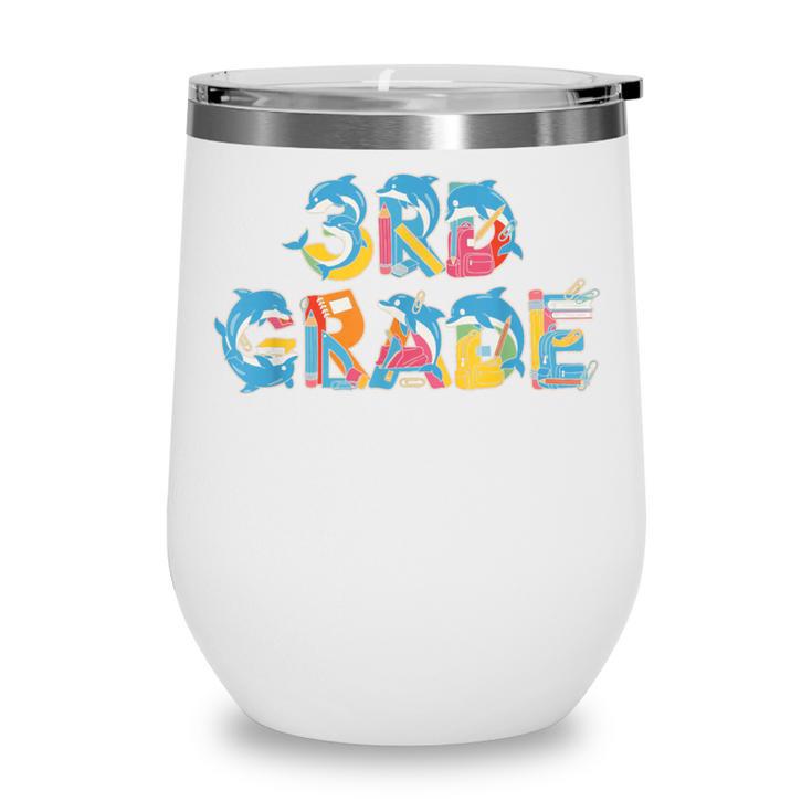 Dolphin Third Grade Back To School Kids Boys Girls Wine Tumbler Dolphin Third Grade Back To School Kids Boys Girls Wine Tumbler