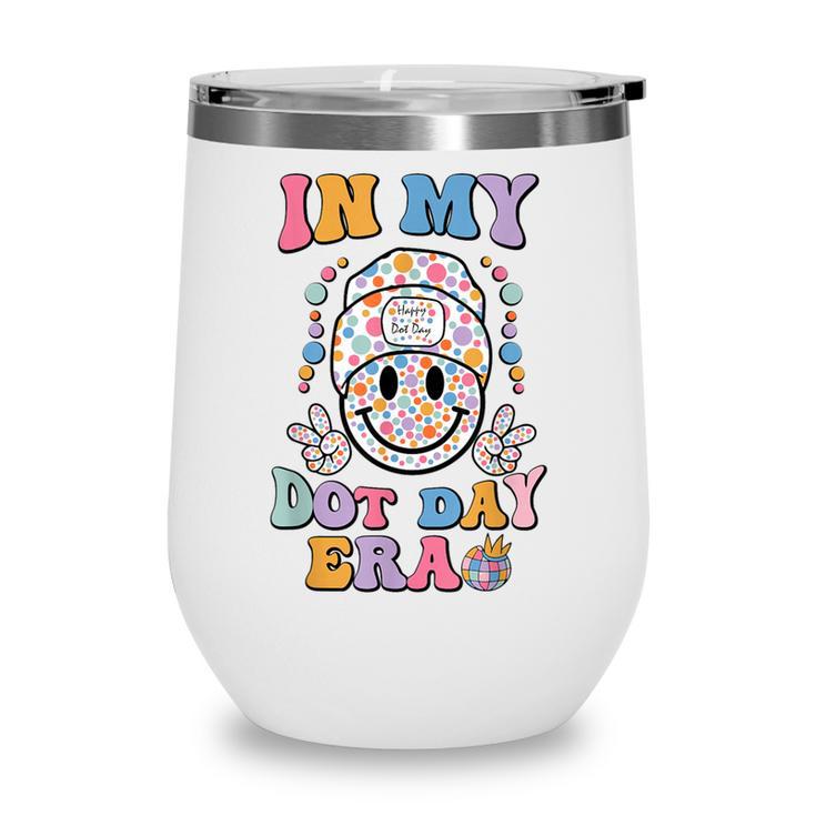 In My Dot Day Era Kids Boys Girls Dot Day Back To School Wine Tumbler