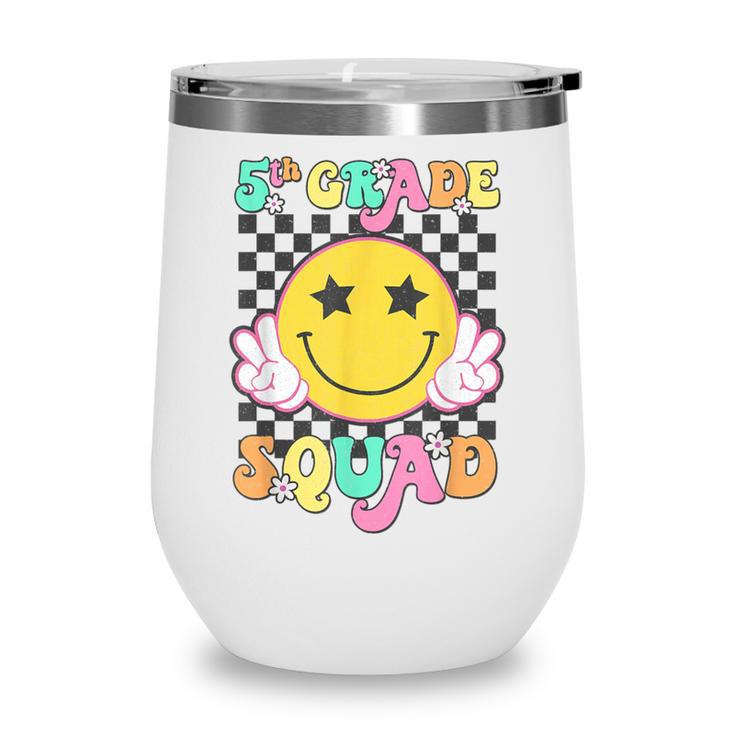 Fifth Grade Squad Smile Retro Back To School 5th Grade Wine Tumbler Fifth Grade Squad Smile Retro Back To School 5th Grade Wine Tumbler