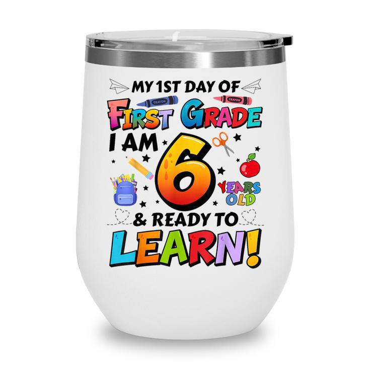 First 1st Grade First Day Of School Back To School Kids Wine Tumbler