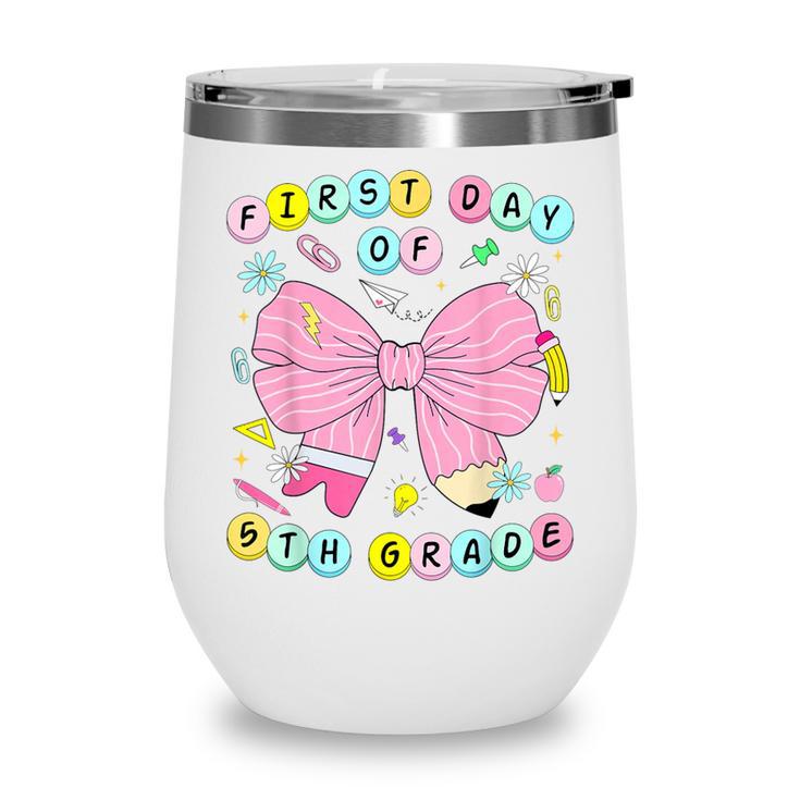 First Day Of 5th Grade Girls Coquette Back To School Kids Wine Tumbler
