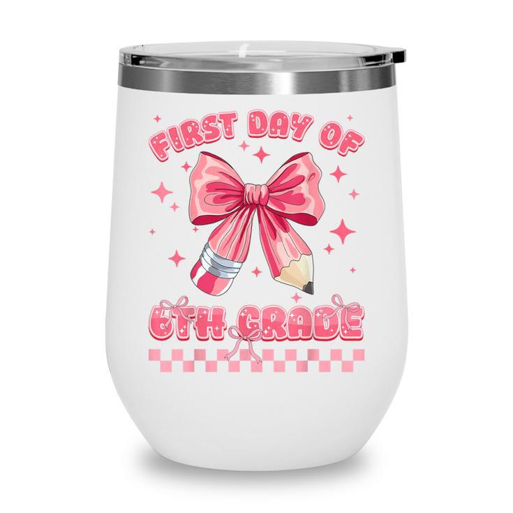 First Day Of 6th Grade Coquette Back To School Girls Kids Wine Tumbler