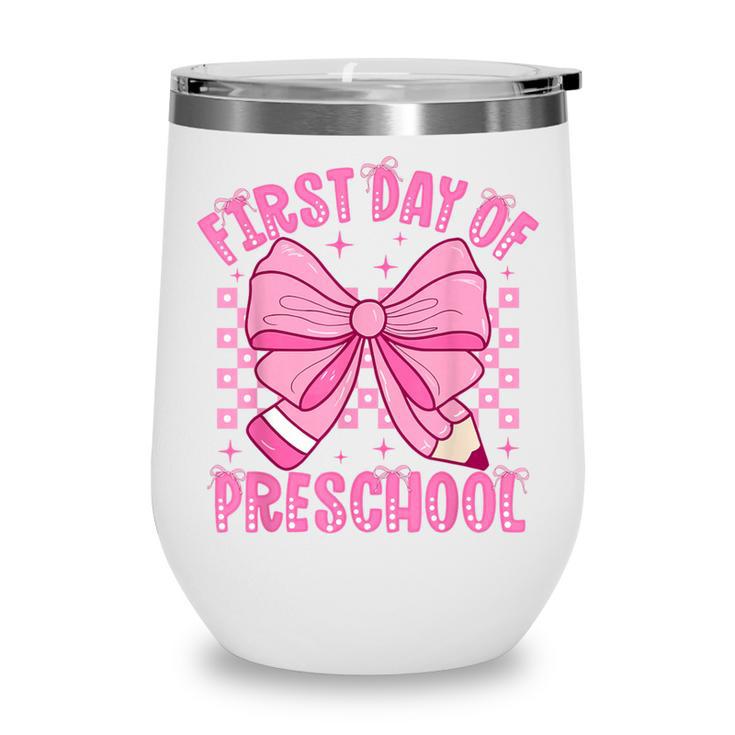 First Day Of Preschool Coquette Bow Back To School Girls Wine Tumbler