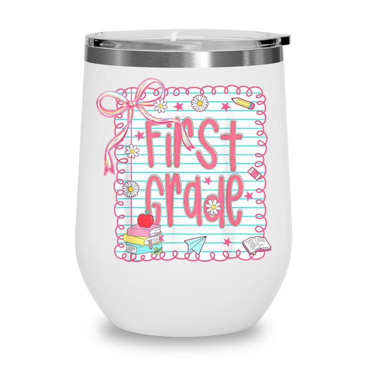 First Grade Coquette Bow Pink Preppy Back To School Girls Wine Tumbler First Grade Coquette Bow Pink Preppy Back To School Girls Wine Tumbler