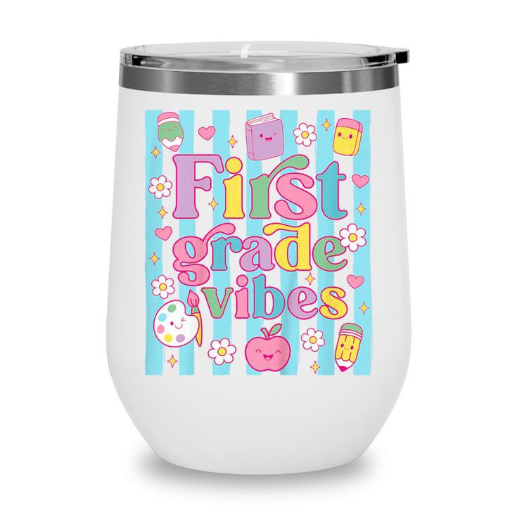 First Grade Vibes Cute Groovy Back To School 1st Grade Girls Wine Tumbler