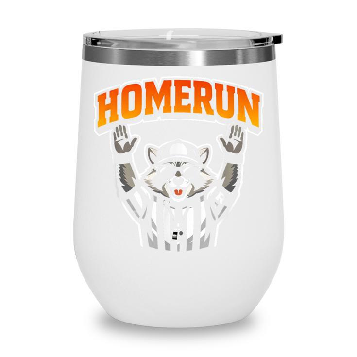 Football Referee Touchdown Baseball Homerun Raccoon Wine Tumbler Football Referee Touchdown Baseball Homerun Raccoon Wine Tumbler