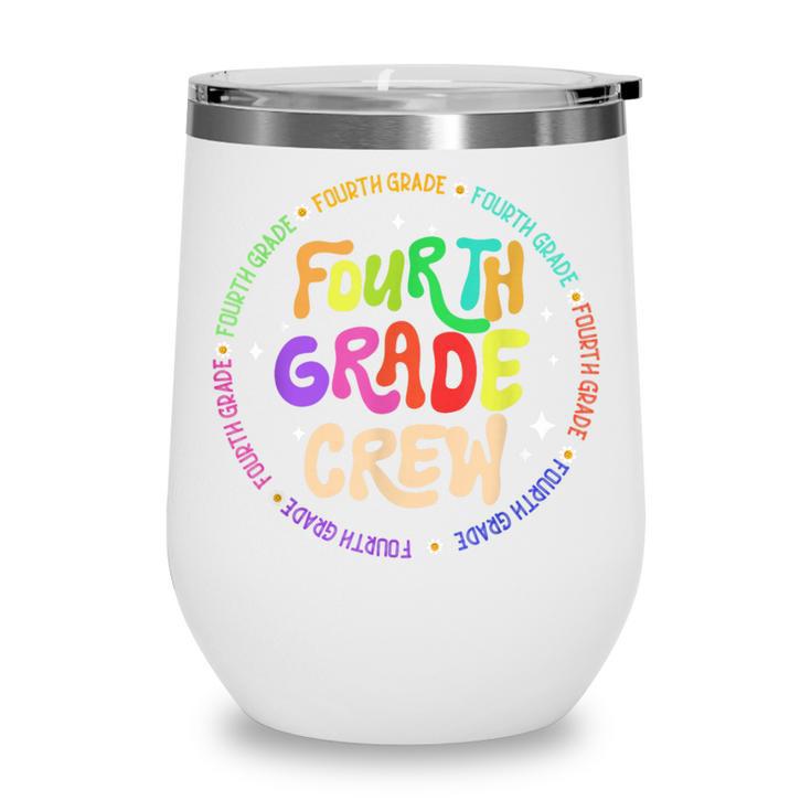 Fourth Grade Crew Back To School 4th Grade Team Wine Tumbler Fourth Grade Crew Back To School 4th Grade Team Wine Tumbler