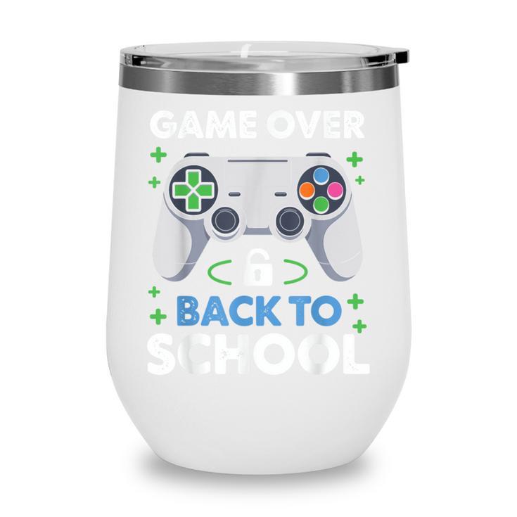 Game Over Back To School Kids First Day School Wine Tumbler