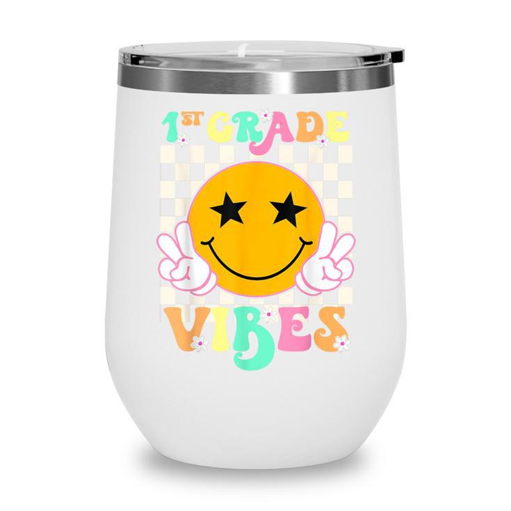 Girls 1st Grade Vibes Smile Face Back To School 1st Grade Wine Tumbler Girls 1st Grade Vibes Smile Face Back To School 1st Grade Wine Tumbler