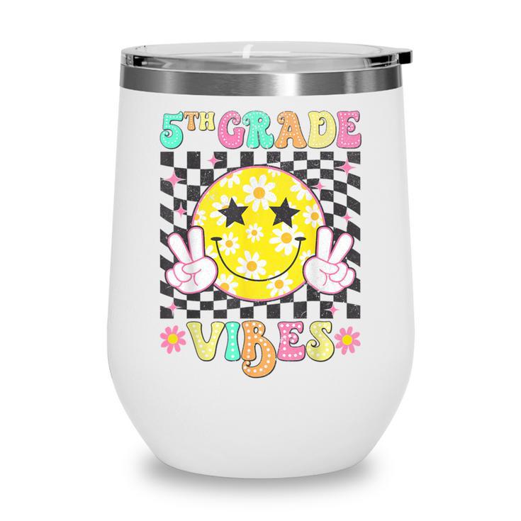 Girls 5th Grade Vibes Smile Face Back To School Fifth Grade Wine Tumbler