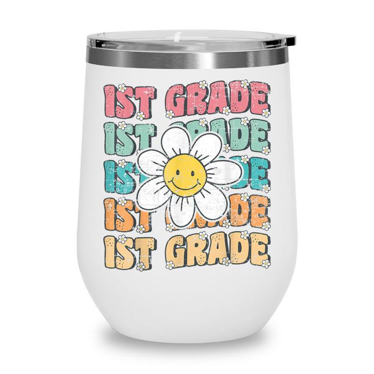 Groovy 1st Grade Back To School First Day Of First Grade Wine Tumbler