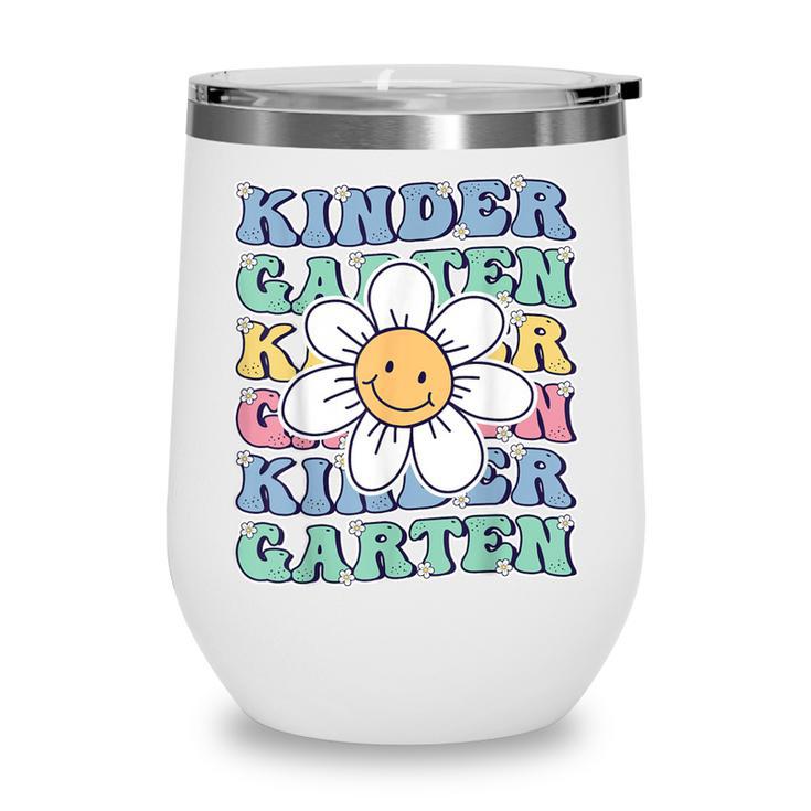 Groovy Kindergarten Back To School First Day Of Kindergarten Wine Tumbler