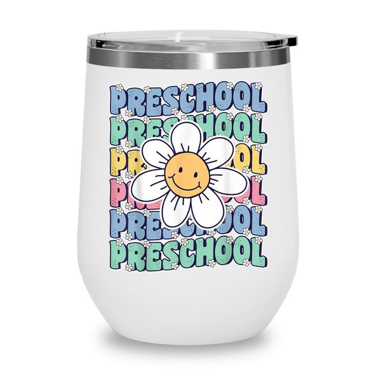 Groovy Preschool Cute Back To School First Day Of Pre K Wine Tumbler Groovy Preschool Cute Back To School First Day Of Pre K Wine Tumbler