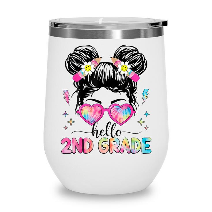 Hello 2nd Grade Messy Bun Back To School First Day Girl Kids Wine Tumbler