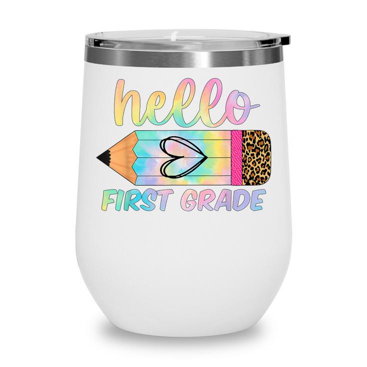 Hello First Grade Back To School Pencil Tie Dye 1st Grade Wine Tumbler Hello First Grade Back To School Pencil Tie Dye 1st Grade Wine Tumbler