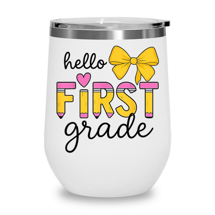Hello First Grade For Girls Boys Cute Back To School Pencil Wine Tumbler