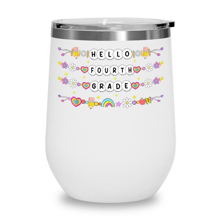 Hello Fourth Grade Friendship Bracelets Back To School Kids Wine Tumbler Hello Fourth Grade Friendship Bracelets Back To School Kids Wine Tumbler