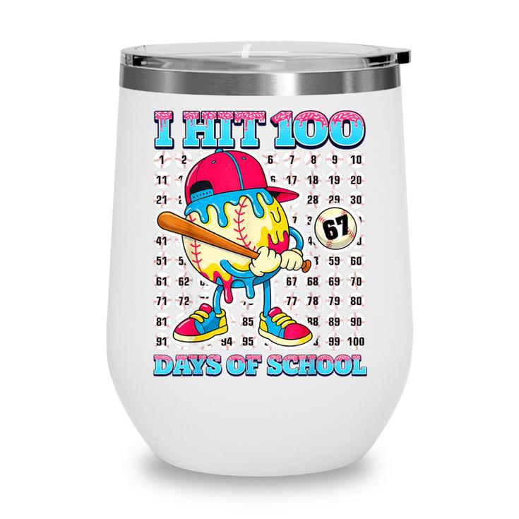 I Hit 100 Days Of School 67 Drip Baseball Boys Kids Wine Tumbler