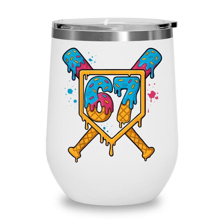 HUGvyn 67 Baseball Ice Cream Drip Six Seven Genz Alpha Slang Wine Tumbler HUGvyn 67 Baseball Ice Cream Drip Six Seven Genz Alpha Slang Wine Tumbler