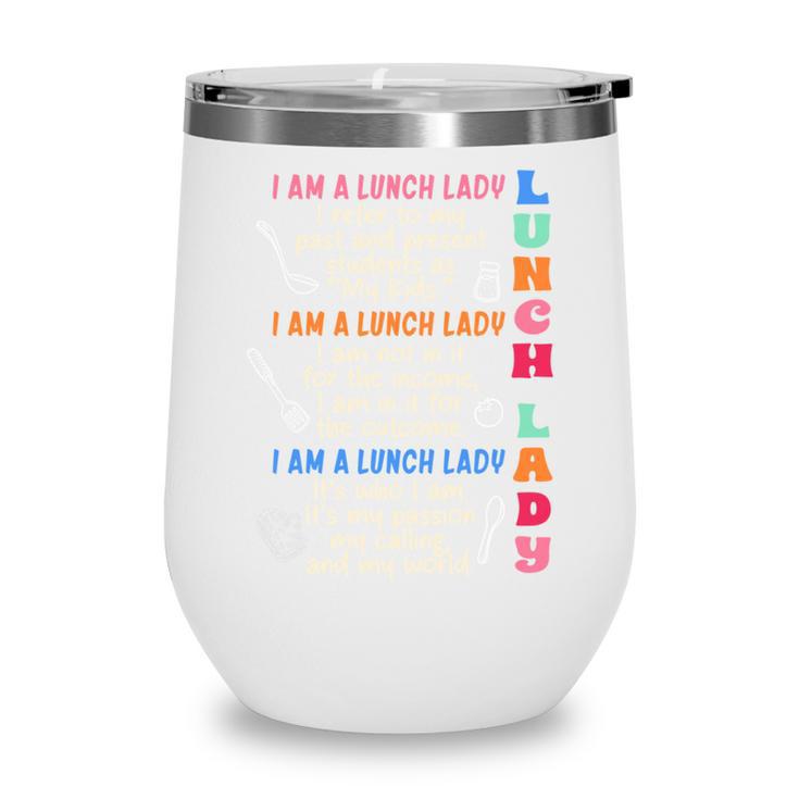 I'm A Lunch Lady Back To School Cafeteria Worker Squad Wine Tumbler