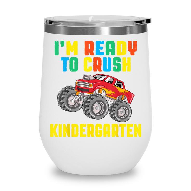 I'm Ready To Crush Kindergarten Dinosaur Back To School Boys Wine Tumbler I'm Ready To Crush Kindergarten Dinosaur Back To School Boys Wine Tumbler
