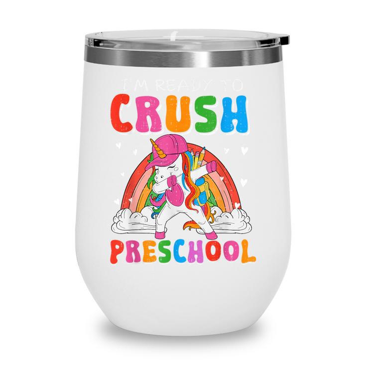 I'm Ready To Crush Preschool Unicorn Back To School Girl Kid Wine Tumbler