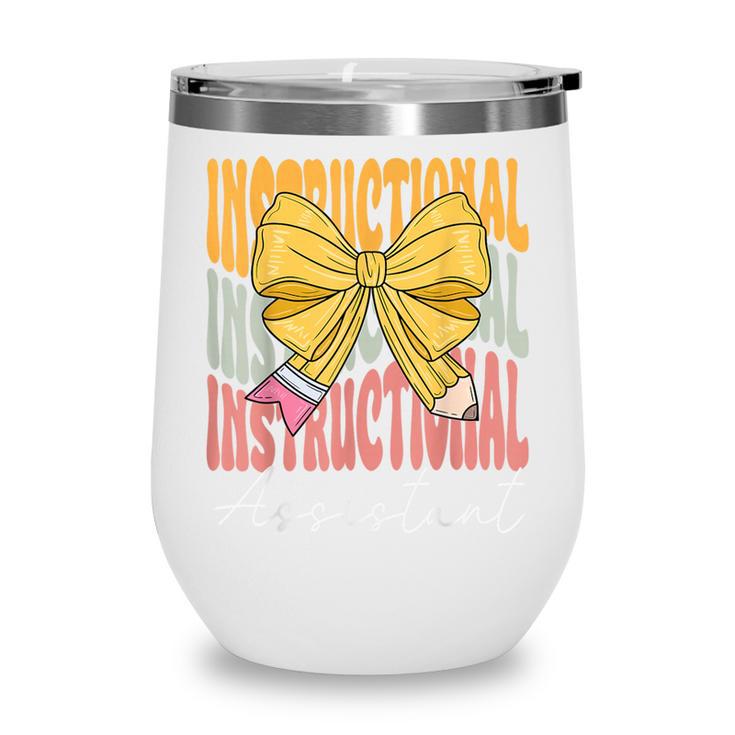 Instructional Assistant Groovy Coquette Bow Back To School Wine Tumbler Instructional Assistant Groovy Coquette Bow Back To School Wine Tumbler