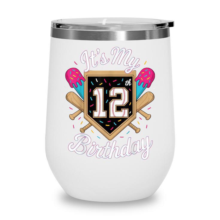 It's My 12th Birthday Baseball Fan Celebration Wine Tumbler